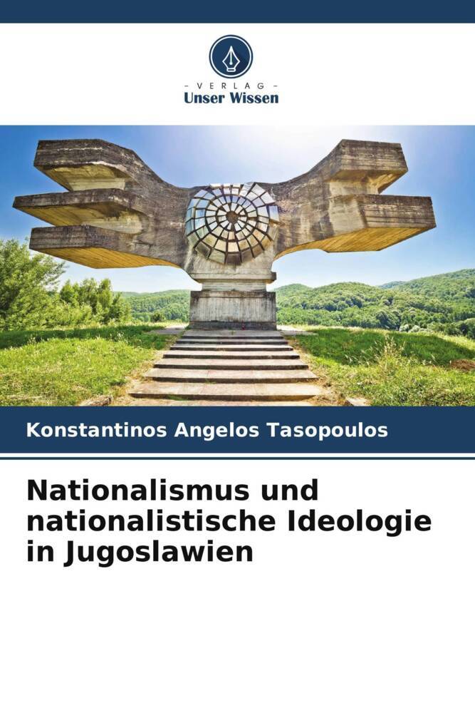 Nationalismus und nationalistische Ideologie in Jugoslawien