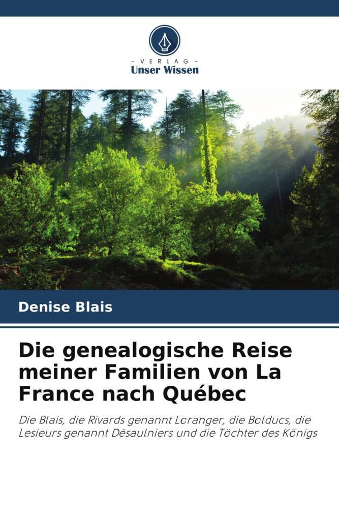 Die genealogische Reise meiner Familien von La France nach Québec