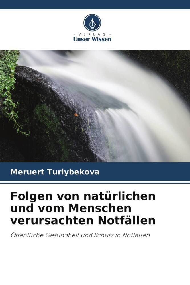Folgen von natürlichen und vom Menschen verursachten Notfällen