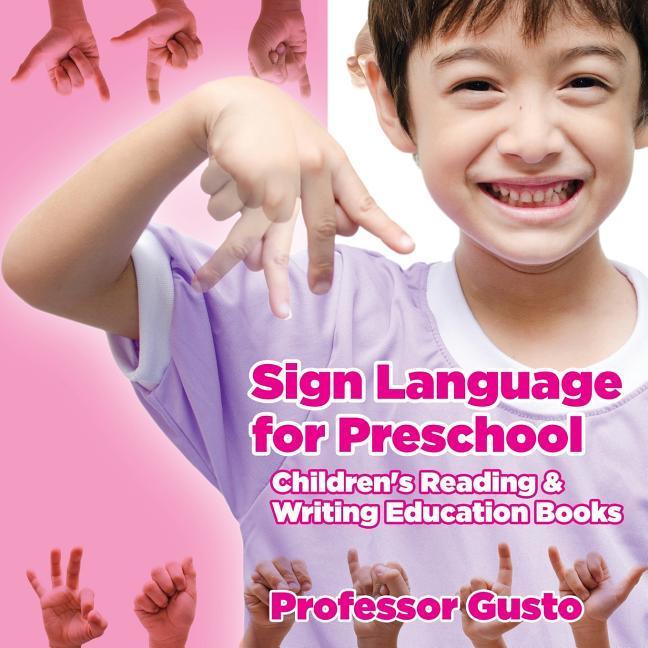 Sign Language for Preschool: Children‘s Reading & Writing Education Books