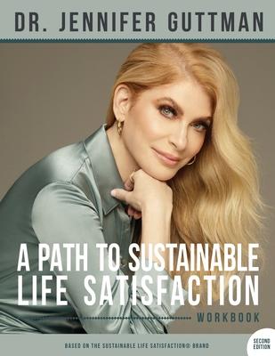 A Path to Sustainable Life Satisfaction Workbook