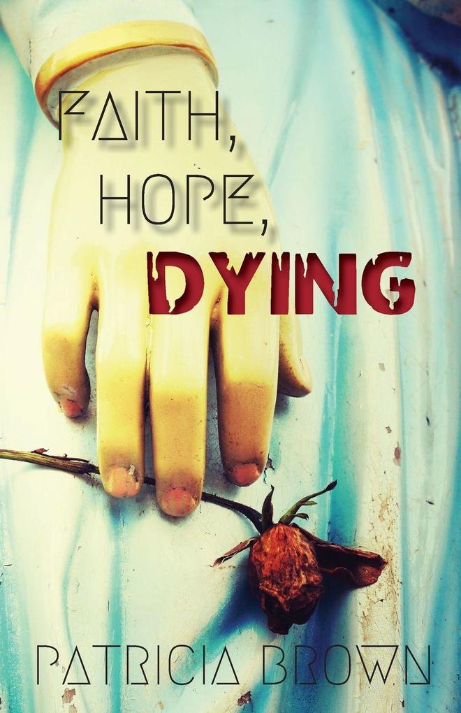 Faith Hope Dying