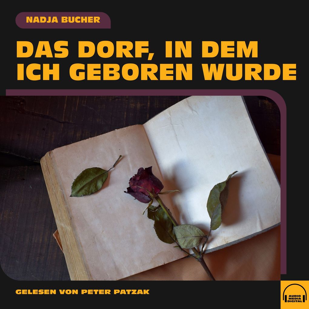 Das Dorf in dem ich geboren wurde