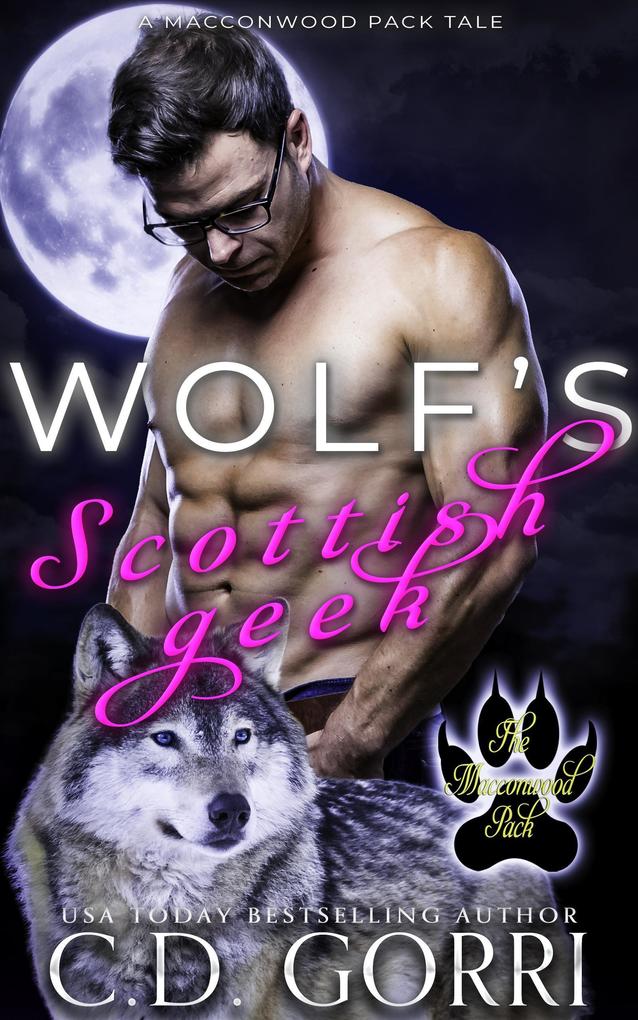 Wolf‘s Scottish Geek (The Macconwood Pack Tales #12)