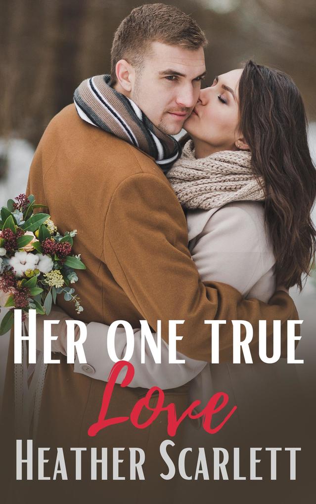 Her One True Love (Chateau Felicity #2)