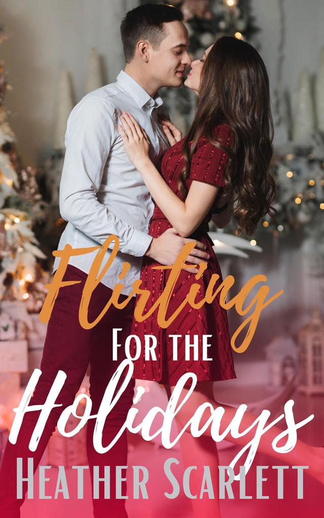 Flirting for the Holidays (Chateau Felicity #3)