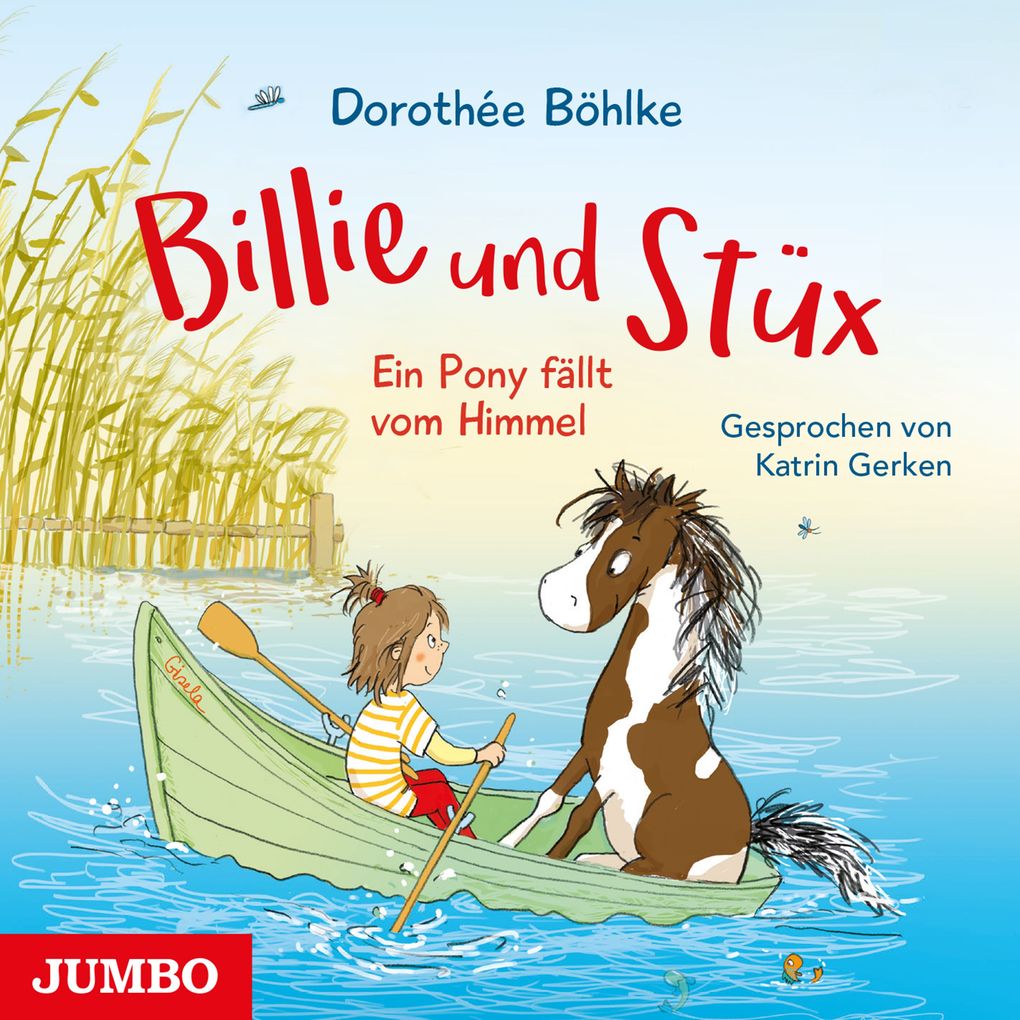 Billie und Stüx. Ein Pony fällt vom Himmel (Band 1)