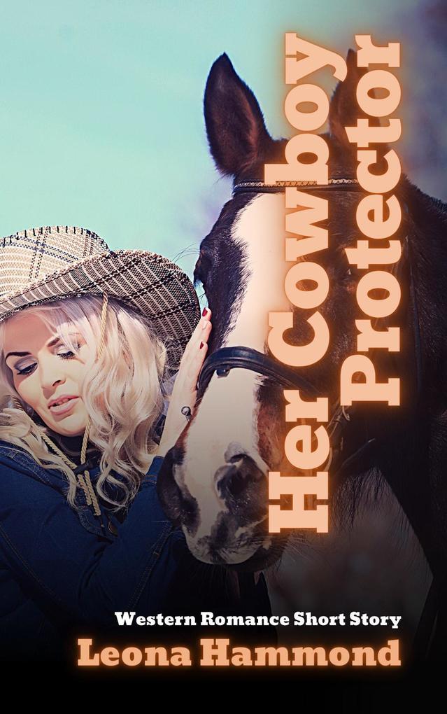 Her Cowboy Protector: Western Romance Short Story