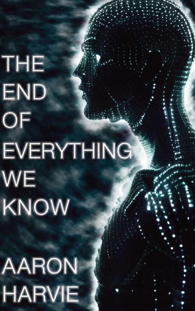 The End of Everything We Know (Cyanide Jones #1)