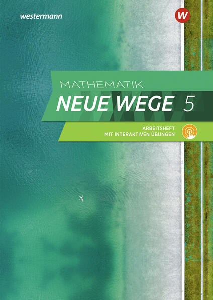 Mathematik Neue Wege SI 5. Arbeitsheft mit interaktiven Übungen. G9. Nordrhein-Westfalen Schleswig-Holstein