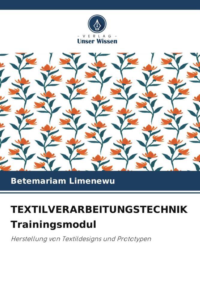 TEXTILVERARBEITUNGSTECHNIK Trainingsmodul