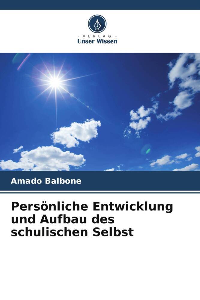Persönliche Entwicklung und Aufbau des schulischen Selbst