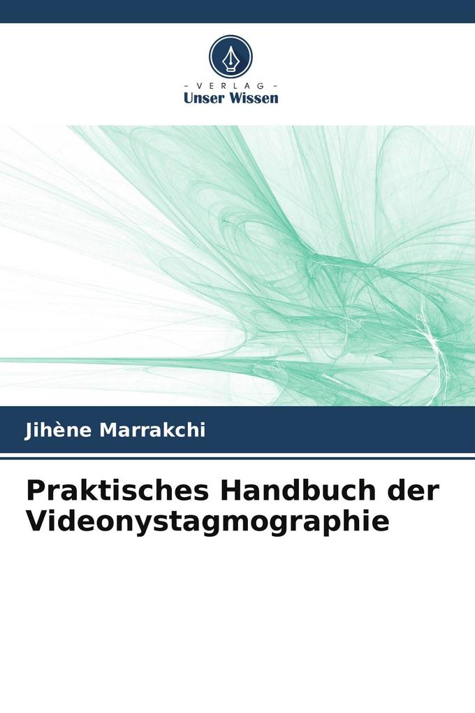 Praktisches Handbuch der Videonystagmographie