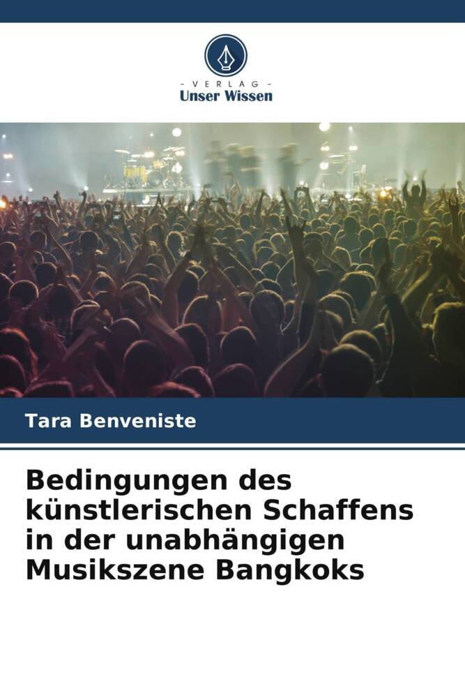 Bedingungen des künstlerischen Schaffens in der unabhängigen Musikszene Bangkoks