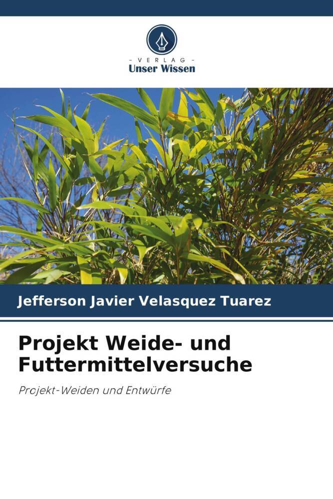 Projekt Weide- und Futtermittelversuche