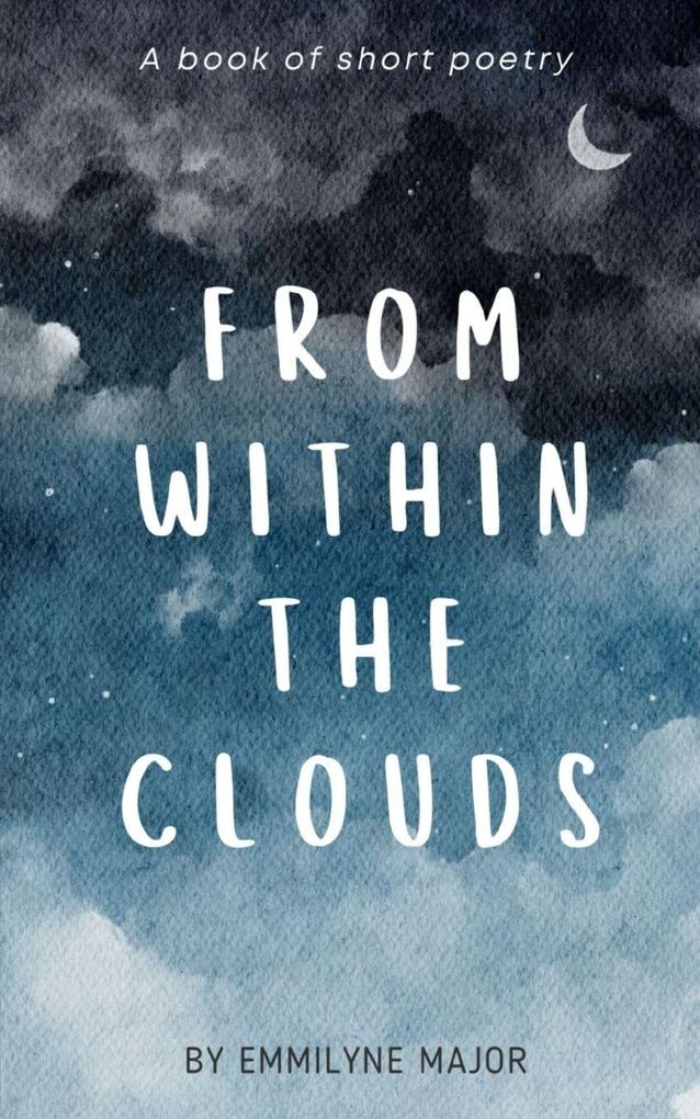 From Within the Clouds