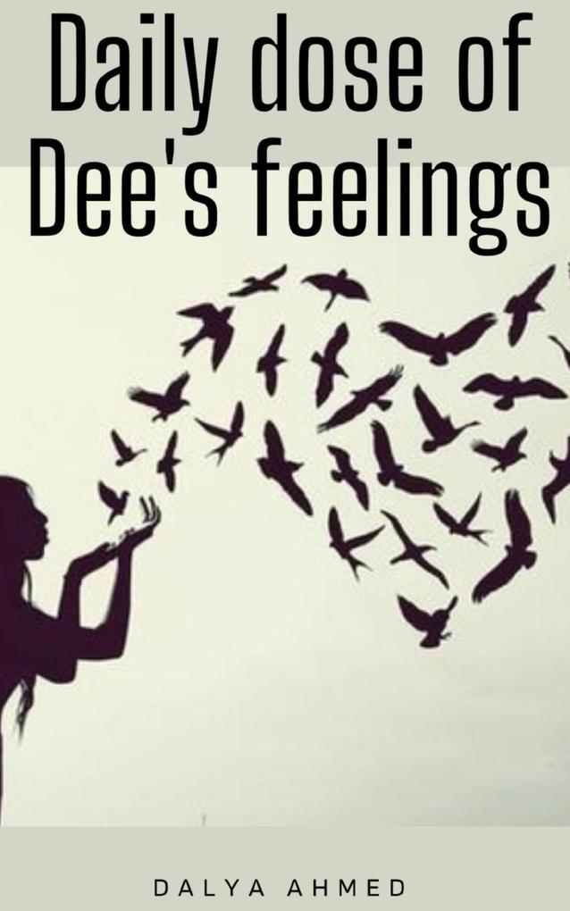 Daily dose of Dee‘s feelings