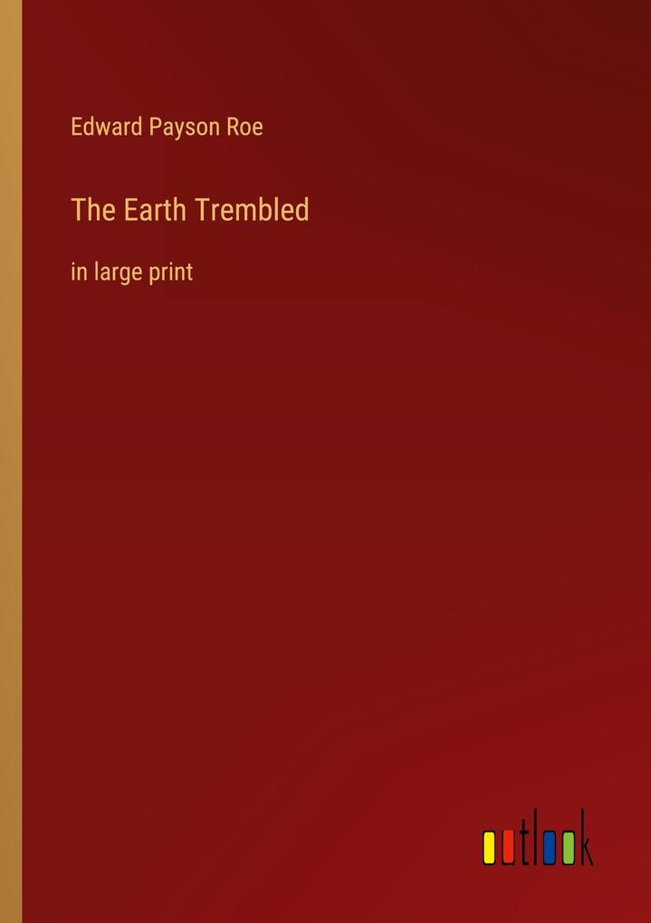The Earth Trembled