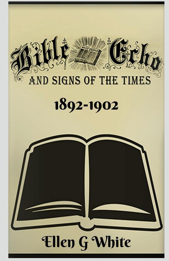 Bible Echo and Signs of the Times (1892-1902)