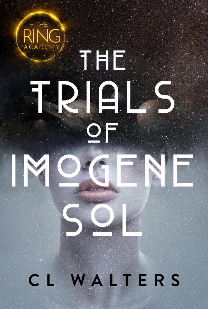 The Ring Academy: The Trials of Imogene Sol