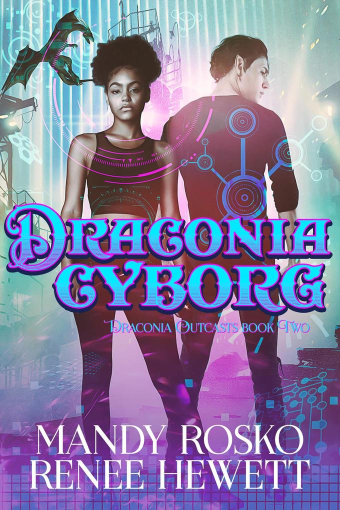 Draconia Cyborg (Draconia Outcasts #2)