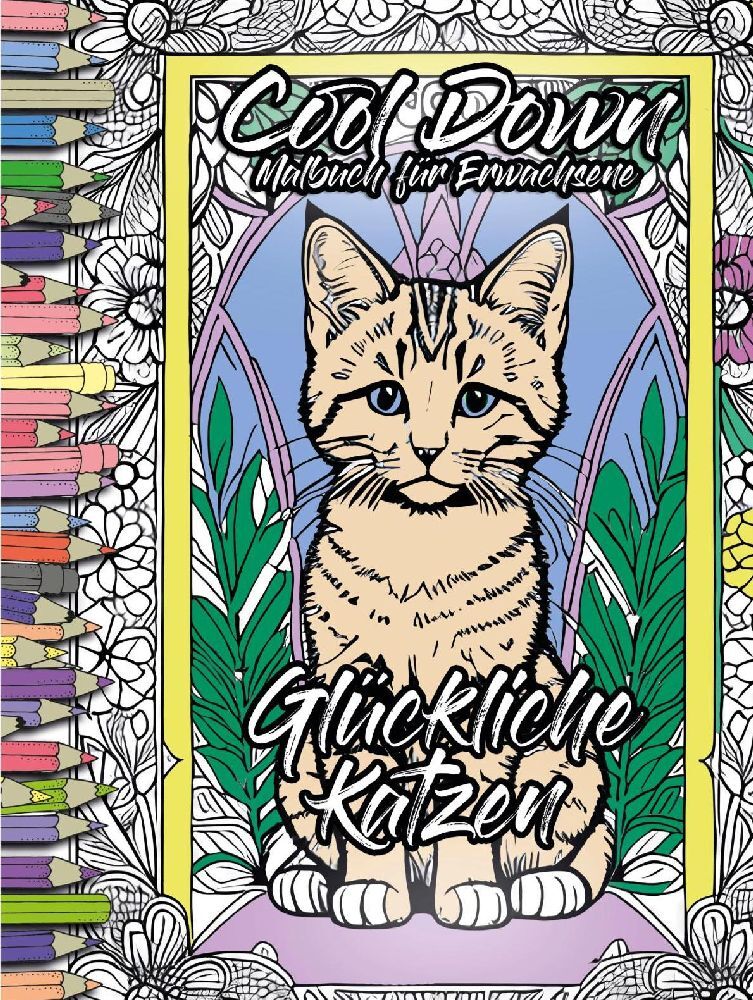 Cool Down | Malbuch für Erwachsene: Glückliche Katzen