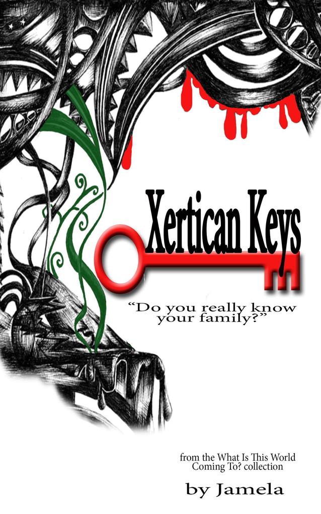 Xertican Keys (What is This World coming To?)