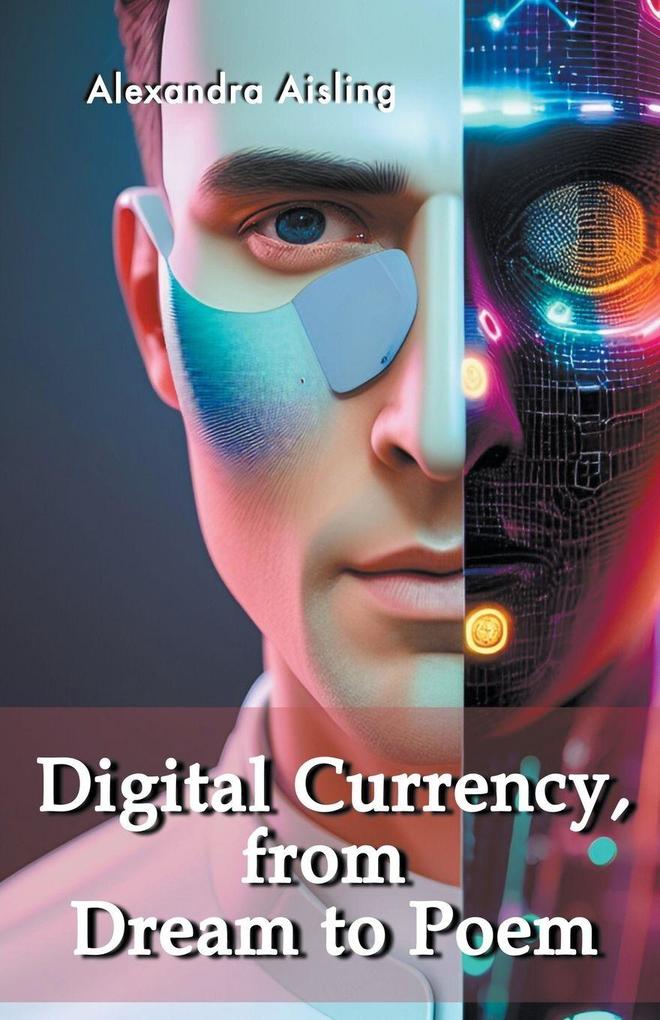 Digital Currency from Dream to Poem