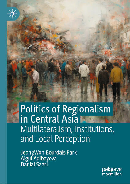 Politics of Regionalism in Central Asia