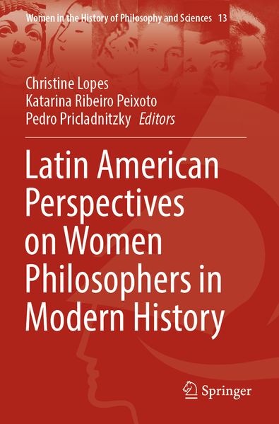 Latin American Perspectives on Women Philosophers in Modern History