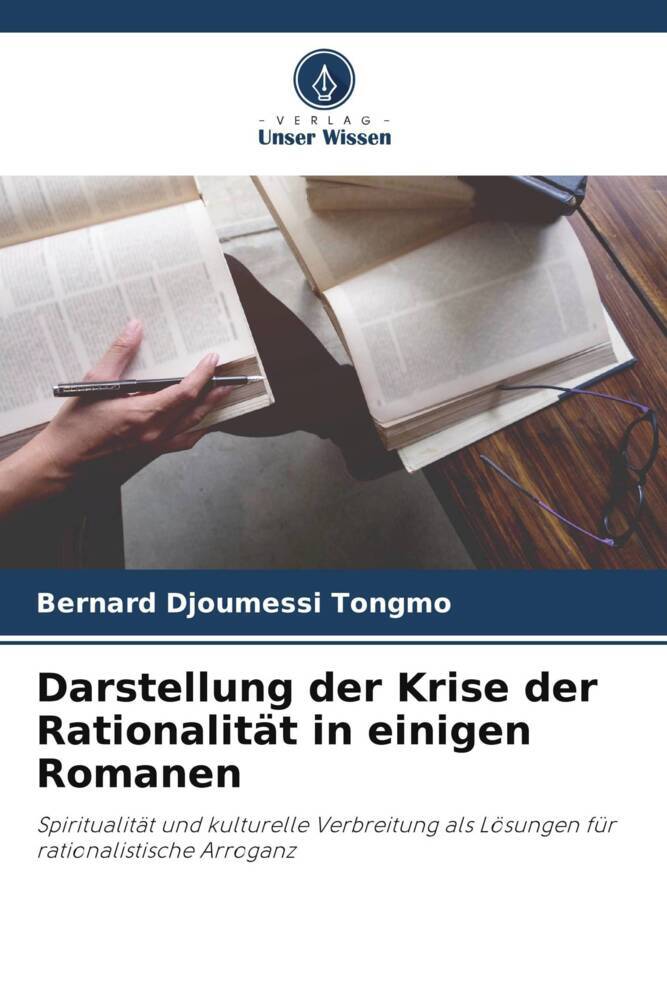 Darstellung der Krise der Rationalität in einigen Romanen