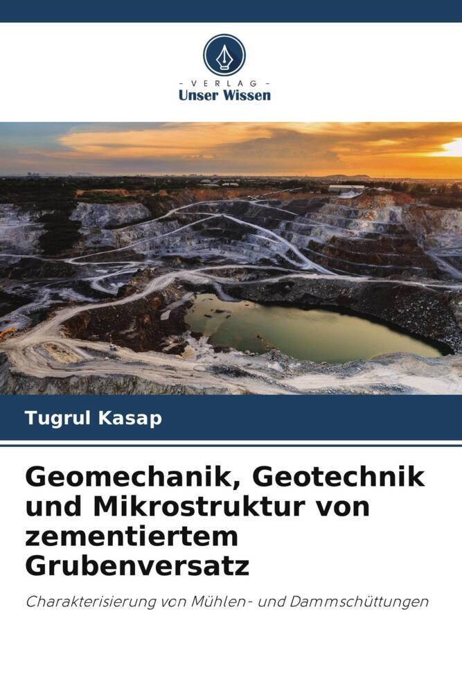 Geomechanik Geotechnik und Mikrostruktur von zementiertem Grubenversatz