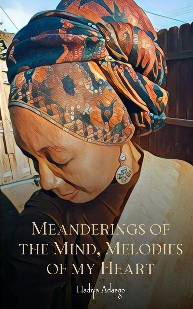 Meanderings of the Mind Melodies of My Heart
