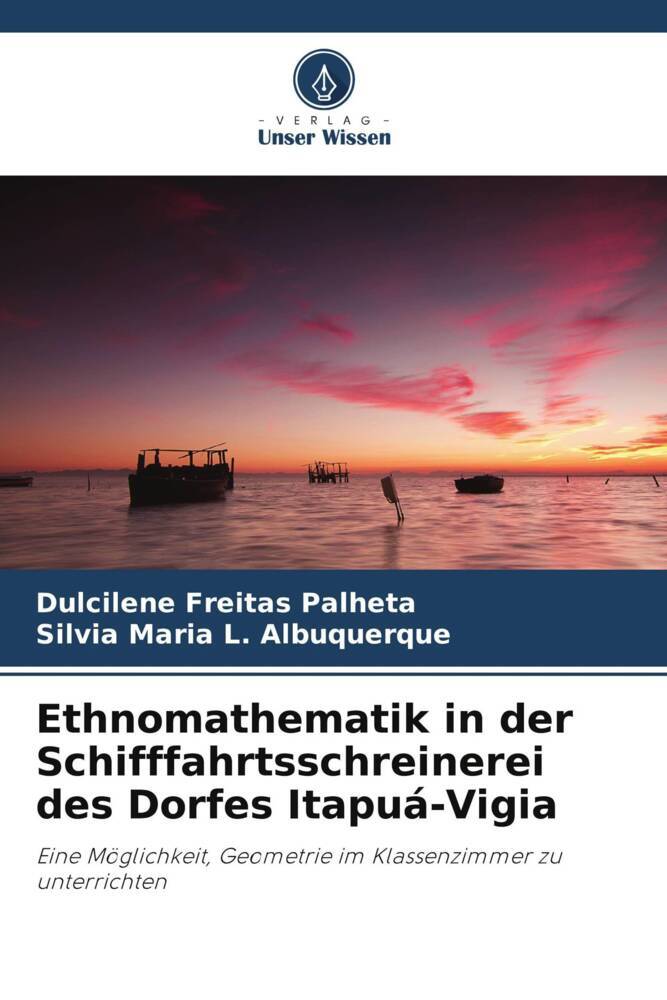 Ethnomathematik in der Schifffahrtsschreinerei des Dorfes Itapuá-Vigia