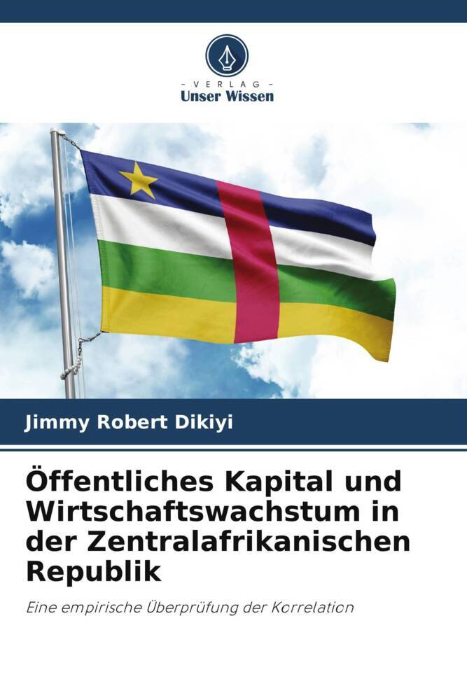 Öffentliches Kapital und Wirtschaftswachstum in der Zentralafrikanischen Republik