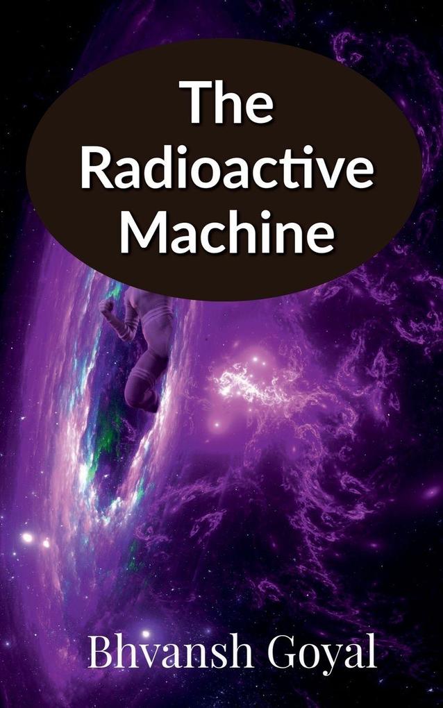 The radioactive machine