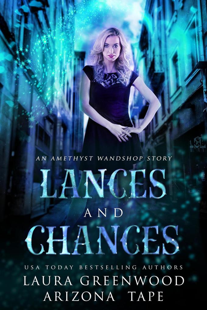 Lances and Chances (Amethyst‘s Wand Shop Mysteries #8.5)