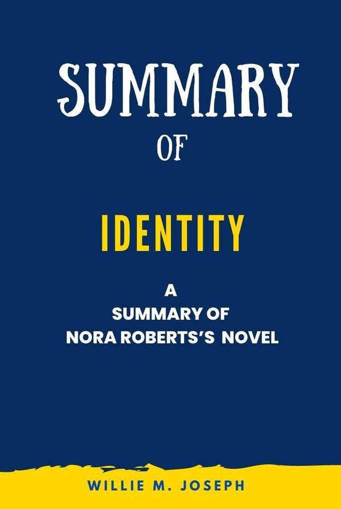 Summary of Identity by Nora Roberts