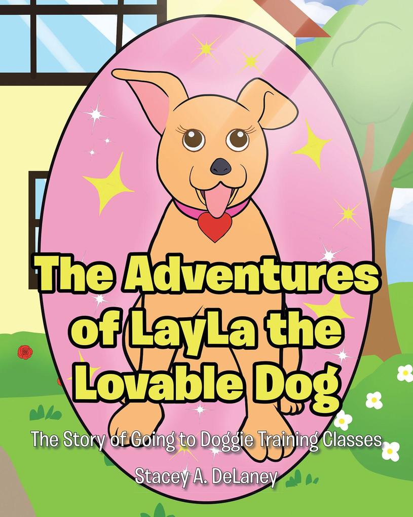 The Adventures of LayLa the Lovable Dog