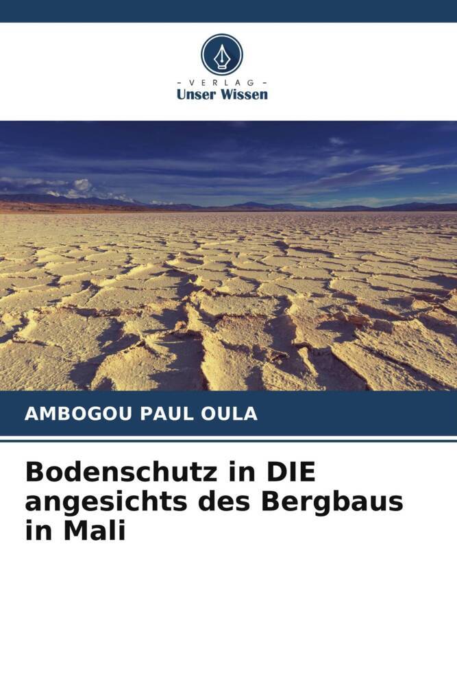 Bodenschutz in DIE angesichts des Bergbaus in Mali
