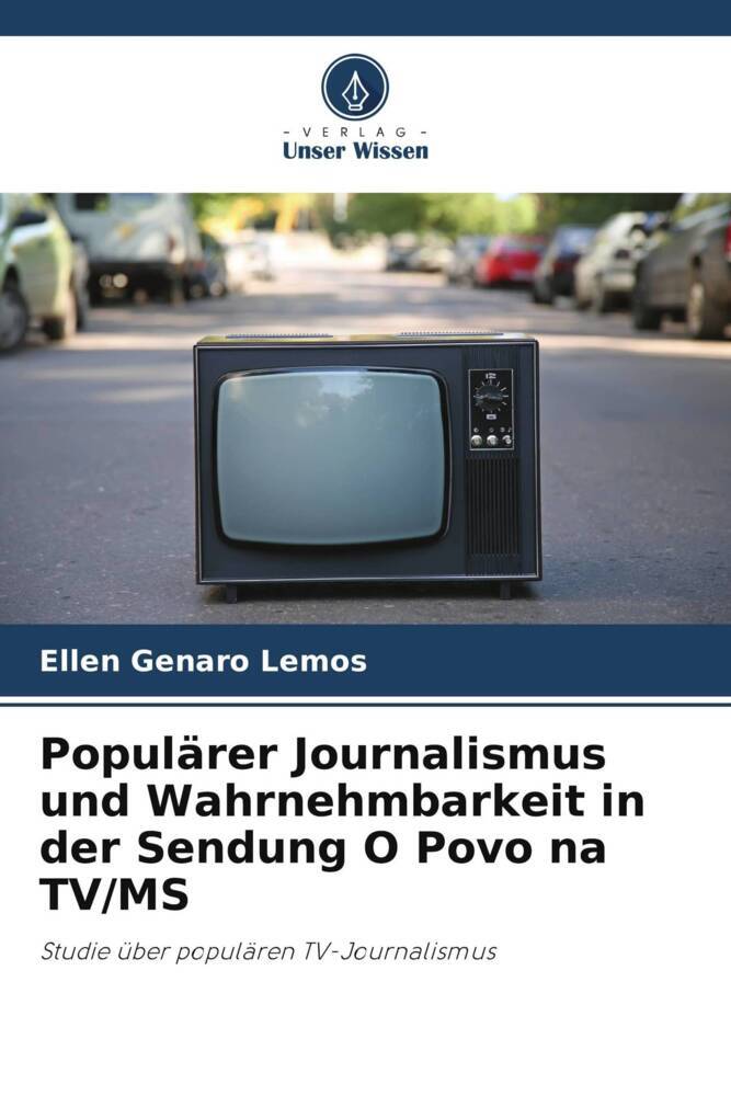Populärer Journalismus und Wahrnehmbarkeit in der Sendung O Povo na TV/MS
