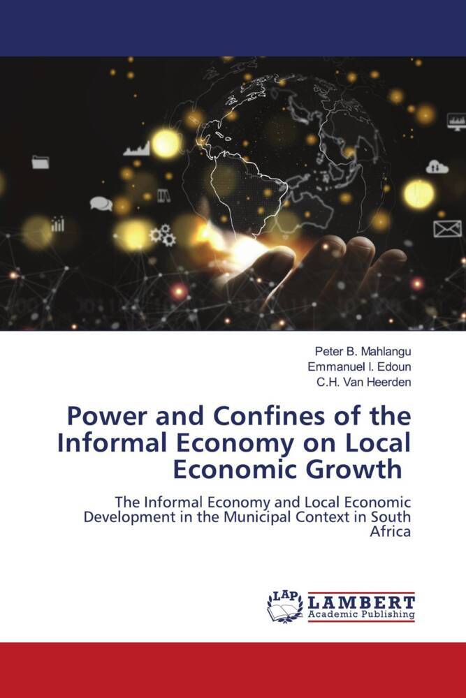 Power and Confines of the Informal Economy on Local Economic Growth