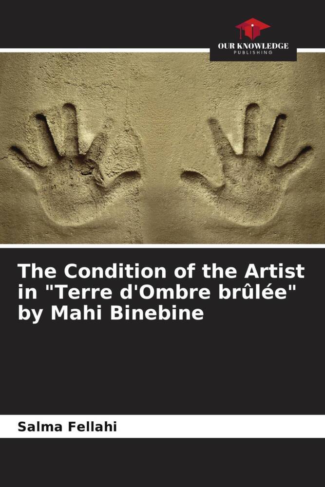 The Condition of the Artist in 'Terre d'Ombre brûlée' by Mahi Binebine