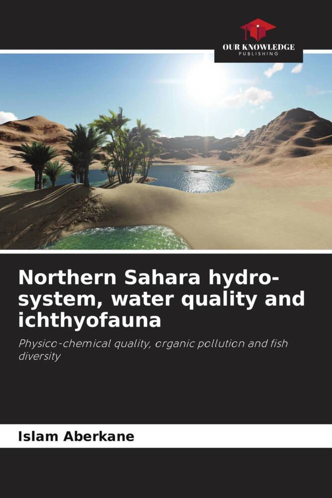 Northern Sahara hydro-system water quality and ichthyofauna