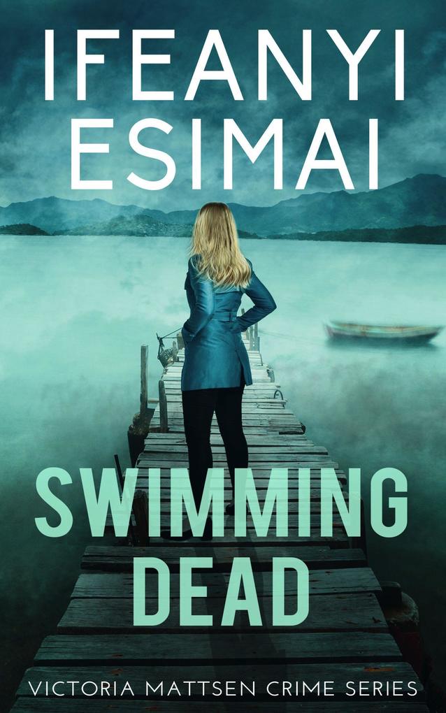 Swimming Dead (Victoria Mattsen Crime Series #2)