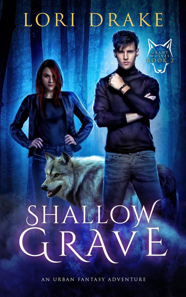 Shallow Grave (Grant Wolves #2)