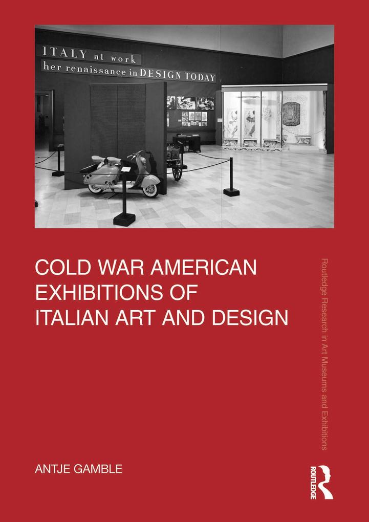 Cold War American Exhibitions of Italian Art and 