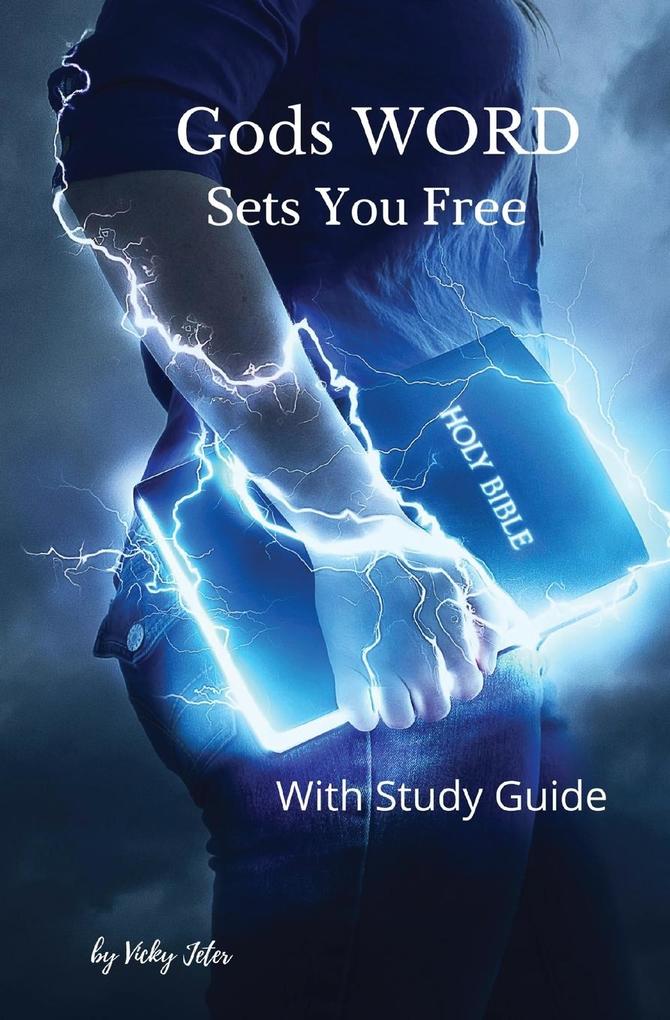 God‘s WORD Sets You Free