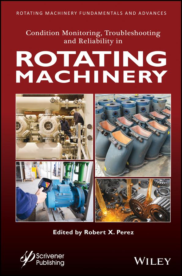 Condition Monitoring Troubleshooting and Reliability in Rotating Machinery