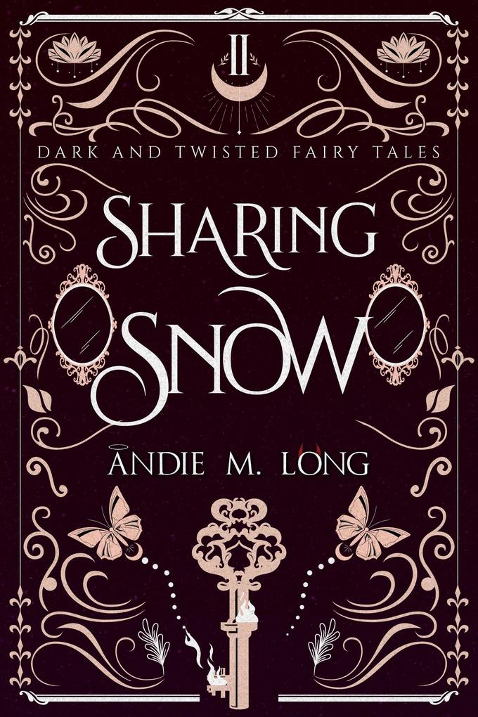 Sharing Snow (Dark and Twisted Fairy Tales #2)
